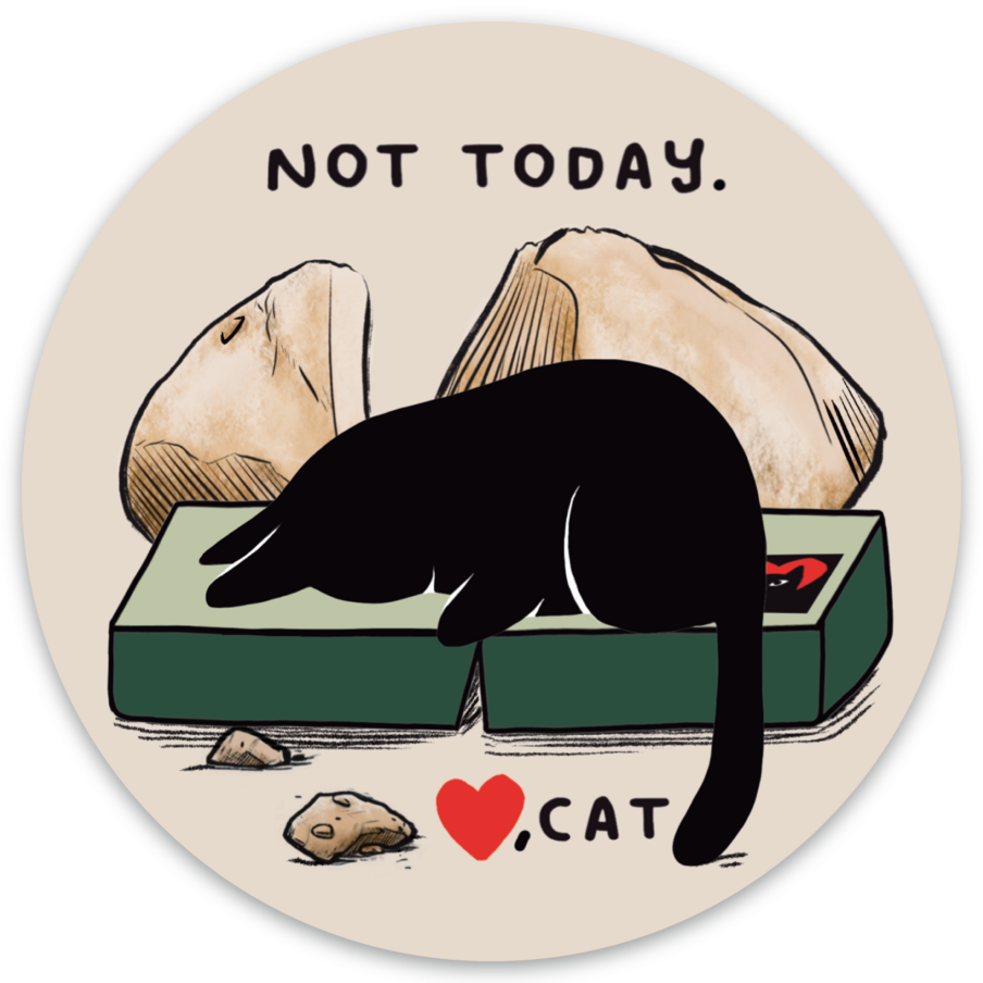 NOT TODAY Sticker