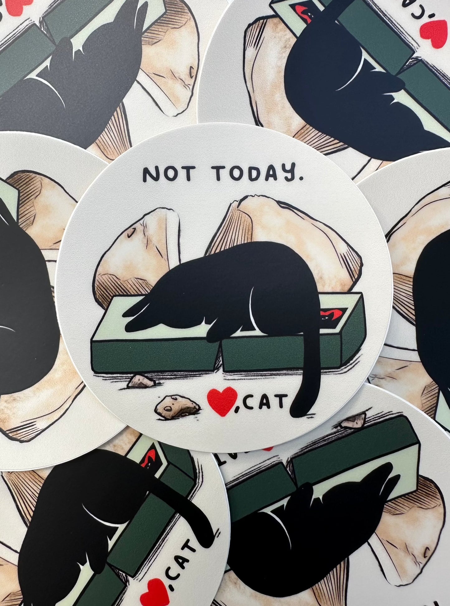 NOT TODAY Sticker